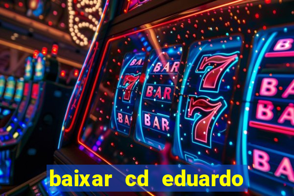 baixar cd eduardo costa 2023